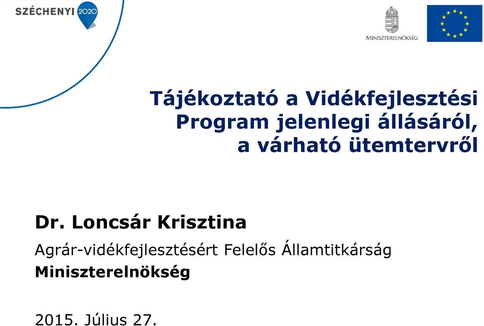 Loncsár Krisztina Agrár-vidékfejlesztésért