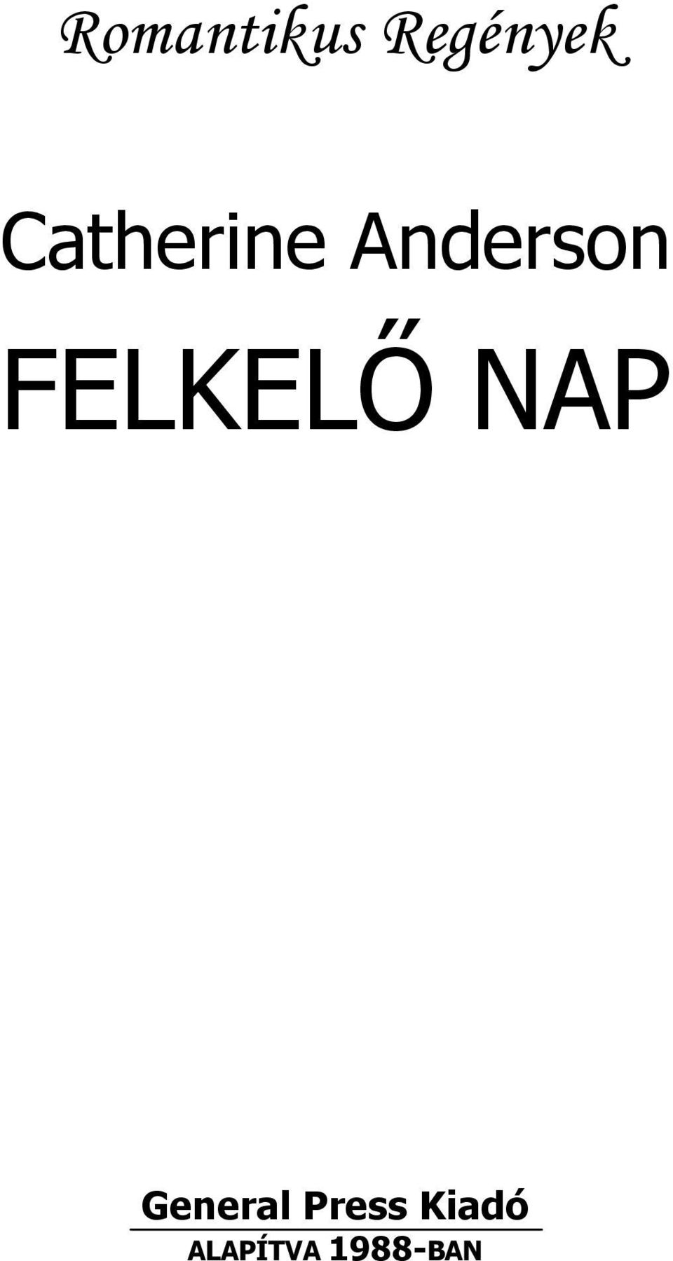 FELKELŐ NAP General