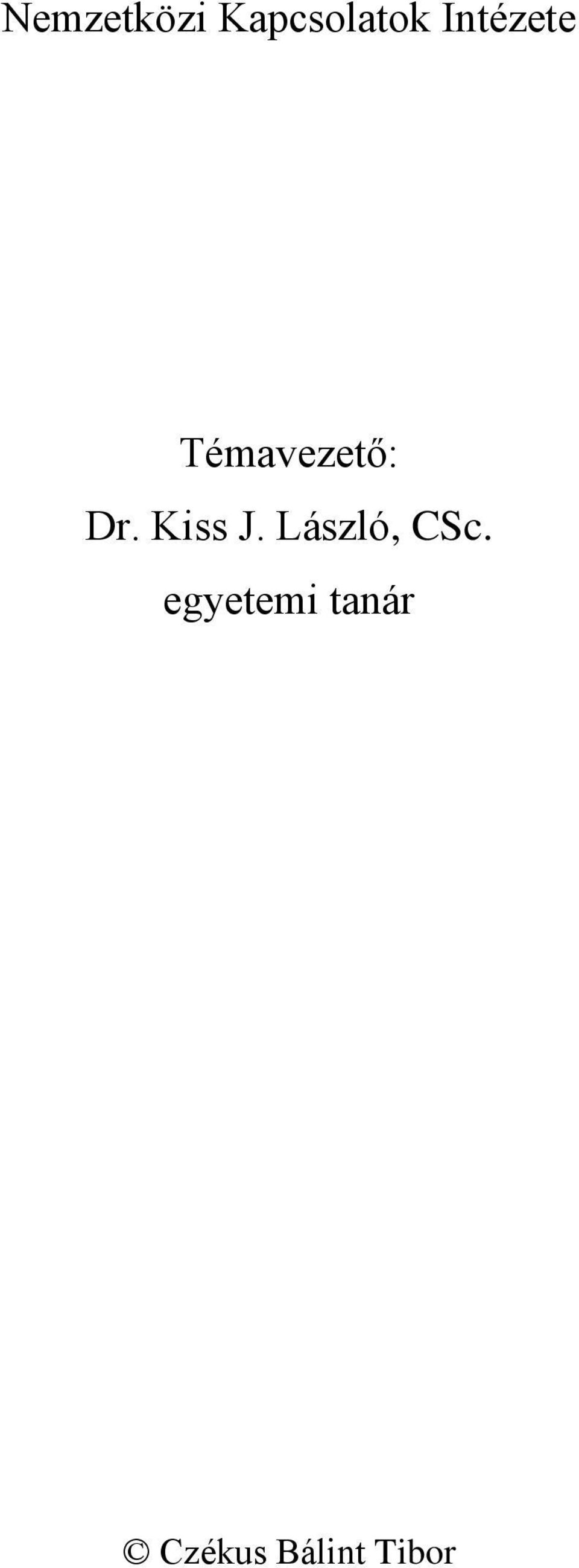 Kiss J. László, CSc.