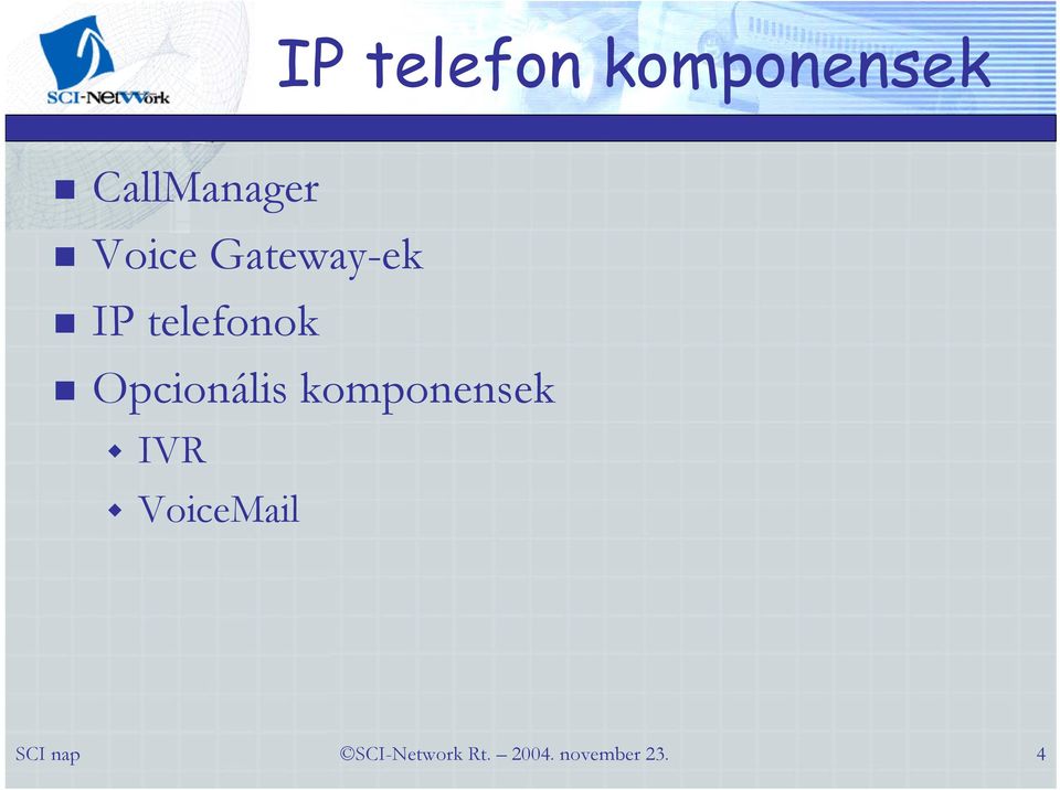 Gateway-ek IP telefonok