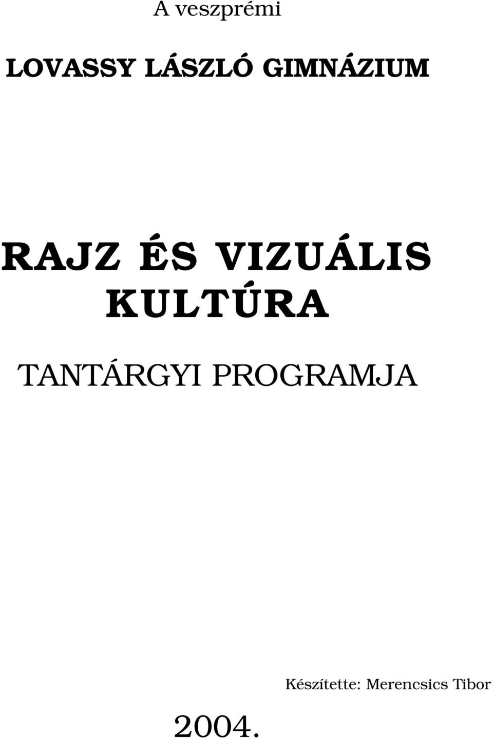 KULTÚRA TANTÁRGYI PROGRAMJA