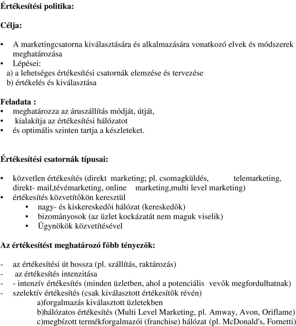 Értékesítési csatornák típusai: közvetlen értékesítés (direkt marketing; pl.