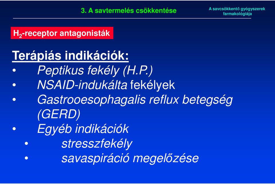 Peptikus fekély (H.P.) NSAID-indukálta fekélyek