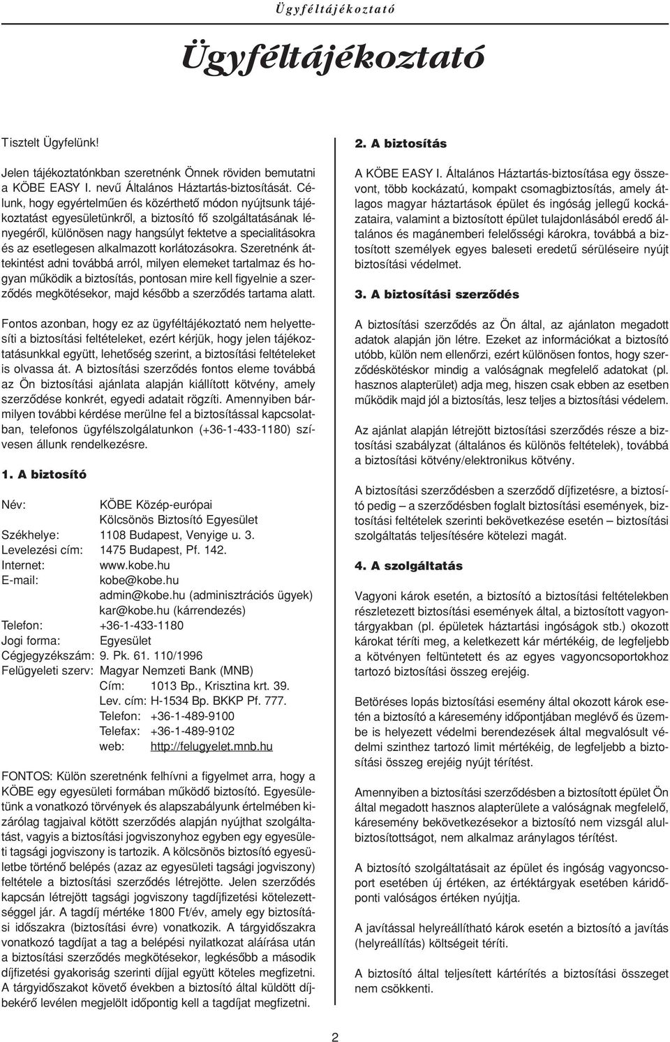 esetlegesen alkalmazott korlátozásokra.