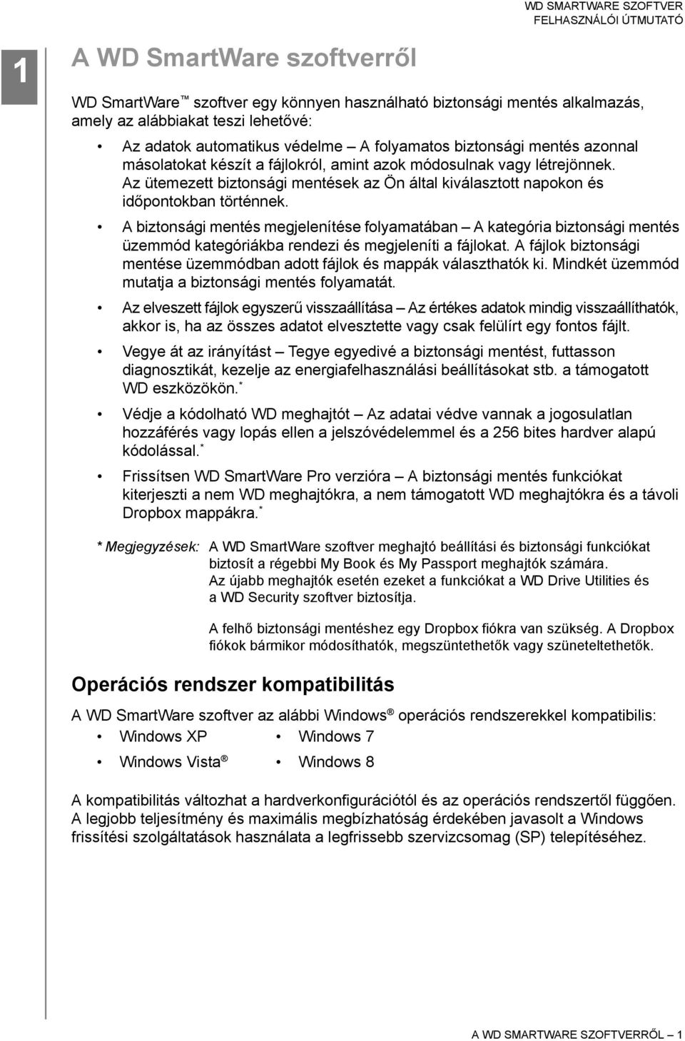 A biztonsági mentés megjelenítése folyamatában A kategória biztonsági mentés üzemmód kategóriákba rendezi és megjeleníti a fájlokat.