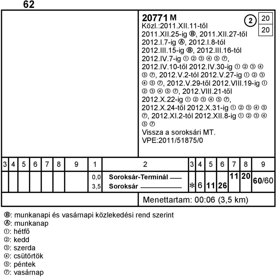 22-ig µ º, 2012.X.24-től 2012.X.31-ig µ º, 2012.XI.2-tól 2012.XII.8-ig µ º Vissza a soroksári MT.