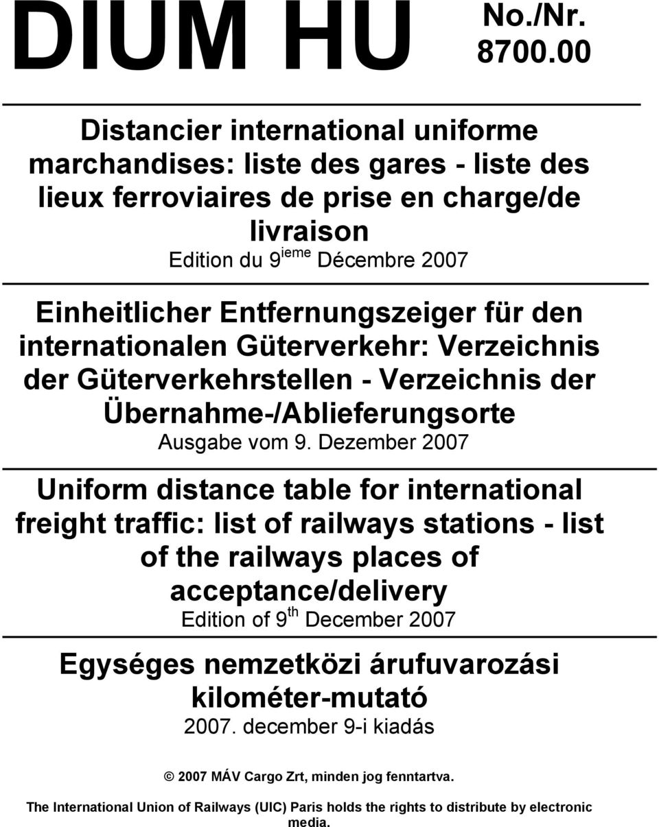 Entfernungszeiger für den internationalen Güterverkehr: Verzeichnis der Güterverkehrstellen - Verzeichnis der Übernahme-/Ablieferungsorte Ausgabe vom 9.