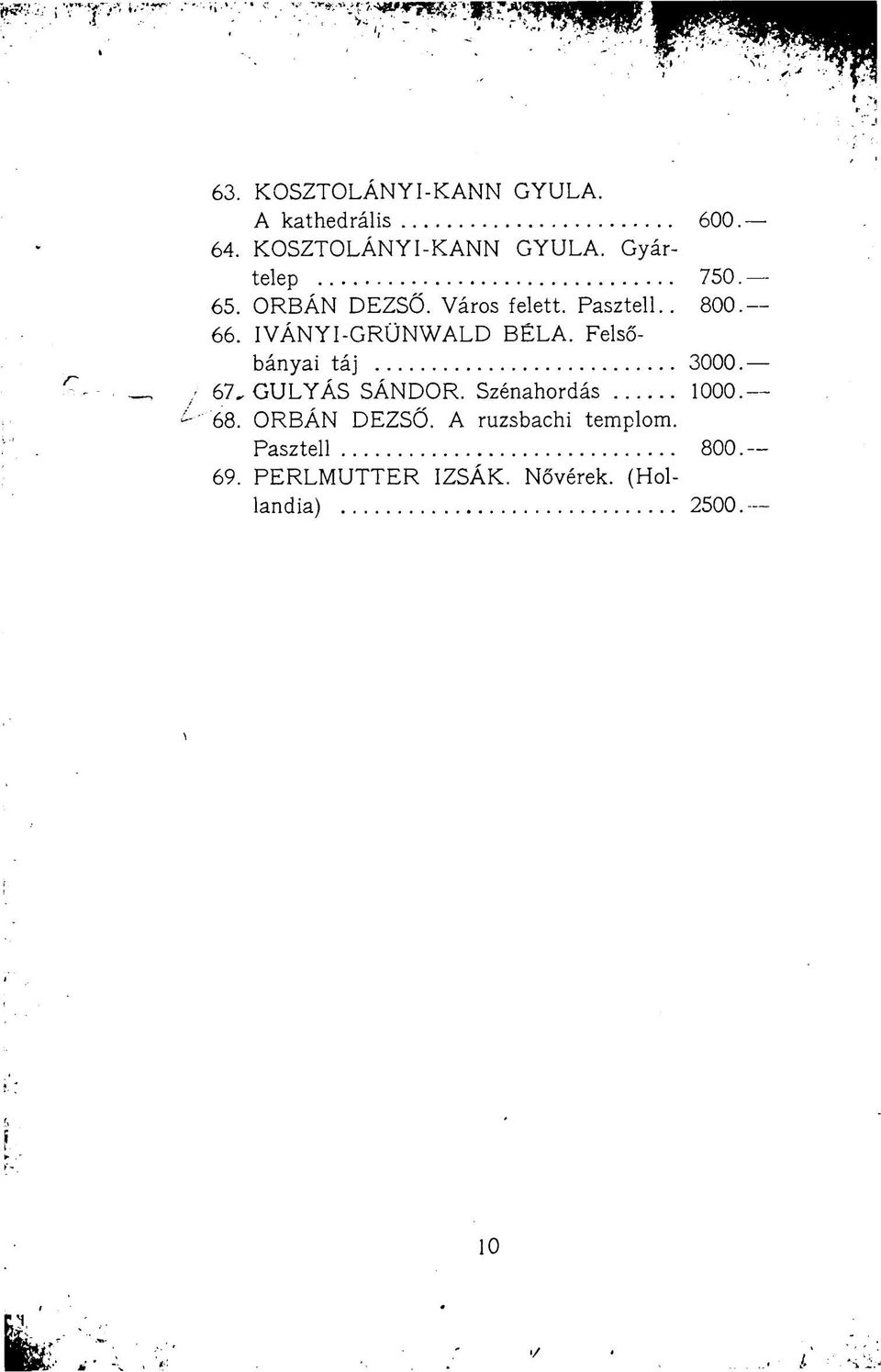 Felsőbányai táj 3000. 67^ GULYÁS SÁNDOR. Szénahordás 1000. 68. ORBÁN DEZSŐ.