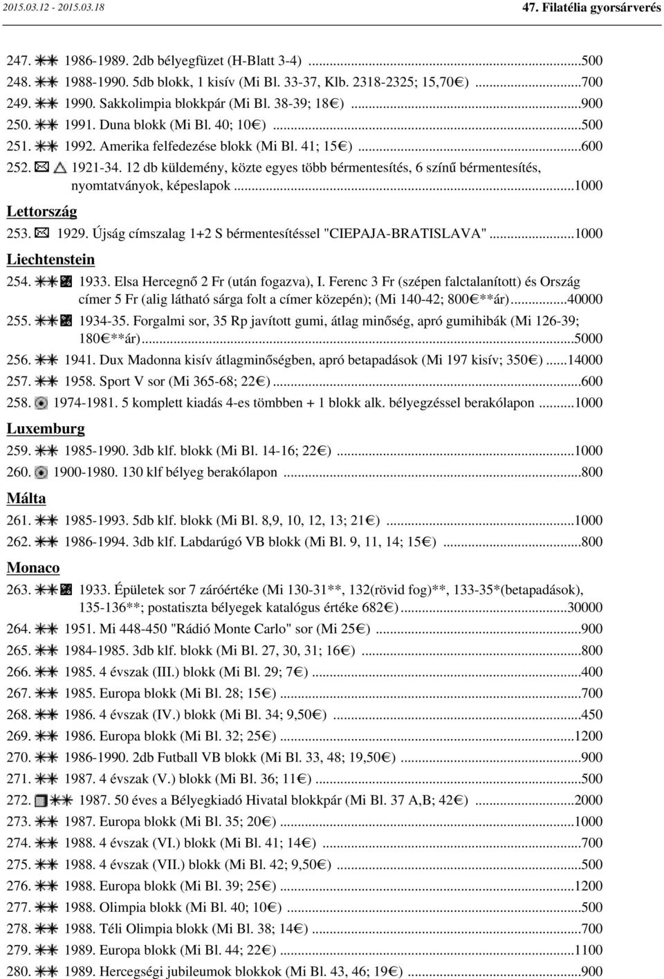 12 db küldemény, közte egyes több bérmentesítés, 6 színű bérmentesítés, nyomtatványok, képeslapok...1000 Lettország 253. 1929. Újság címszalag 1+2 S bérmentesítéssel "CIEPAJA-BRATISLAVA".