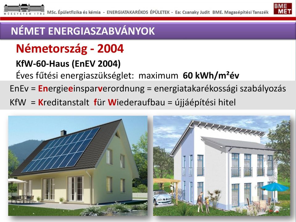 EnEv = Energieeinsparverordnung = energiatakarékossági