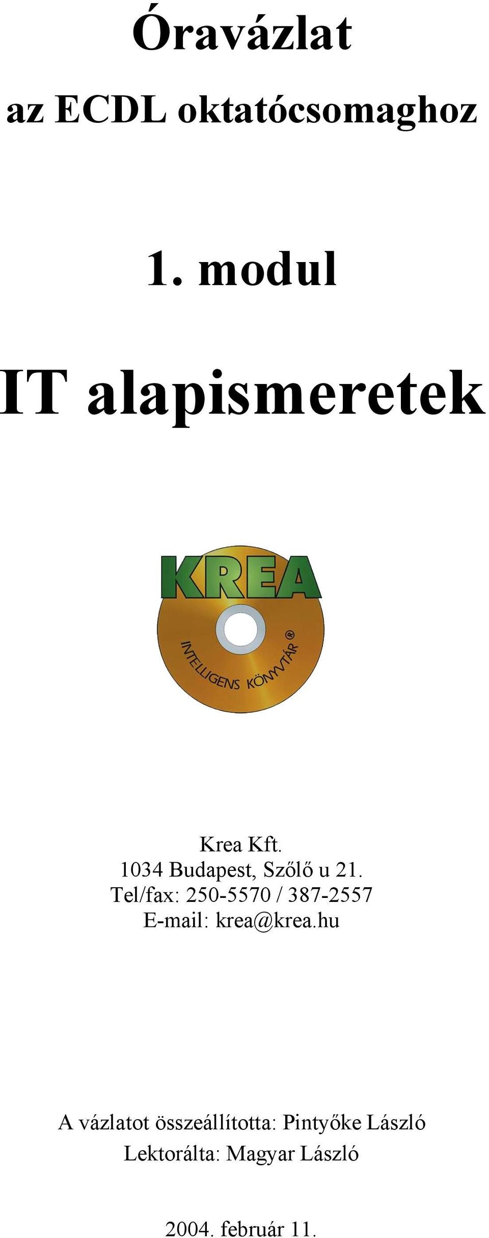 Tel/fax: 250-5570 / 387-2557 E-mail: krea@krea.