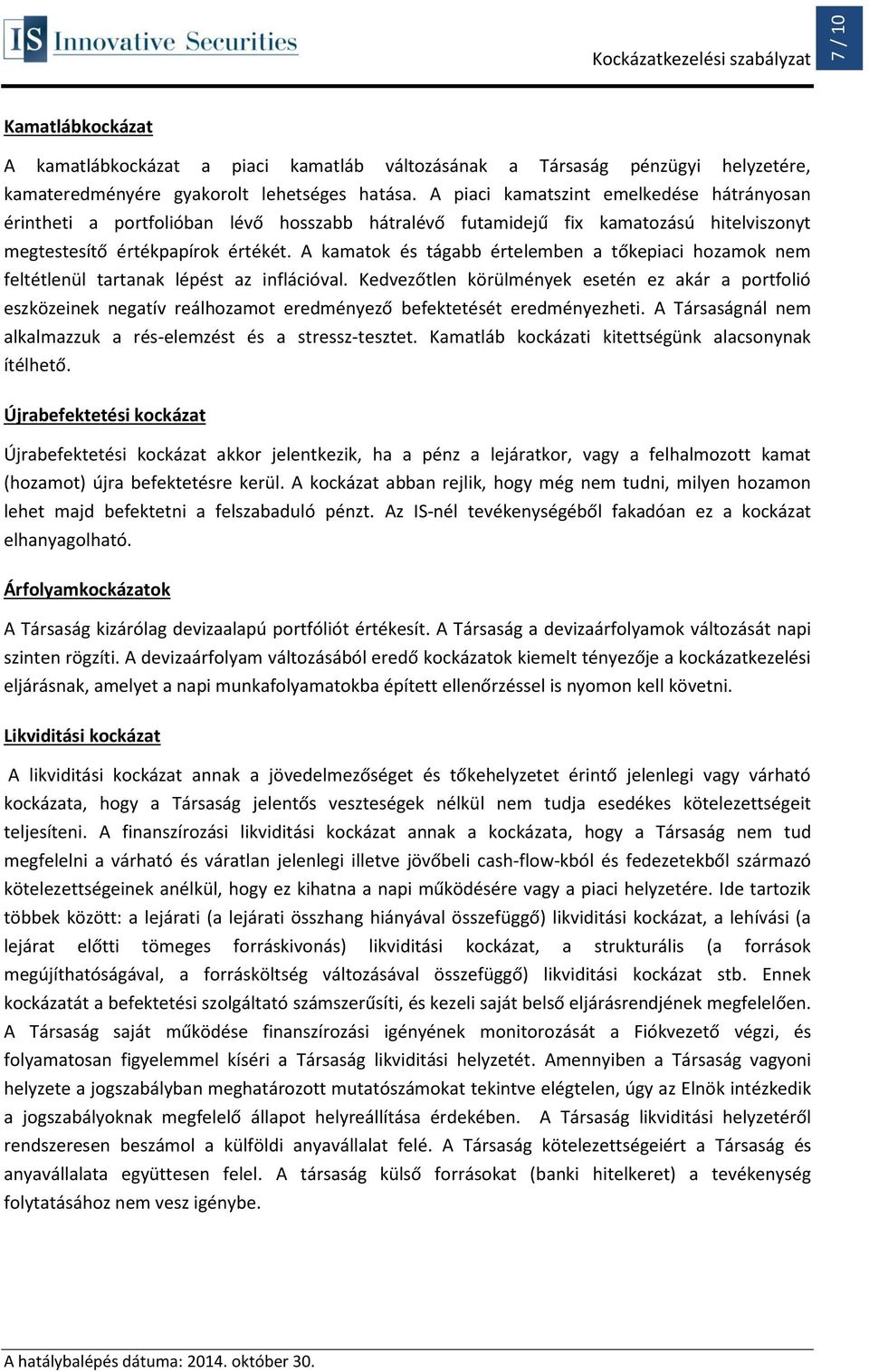 A kamatok és tágabb értelemben a tőkepiaci hozamok nem feltétlenül tartanak lépést az inflációval.