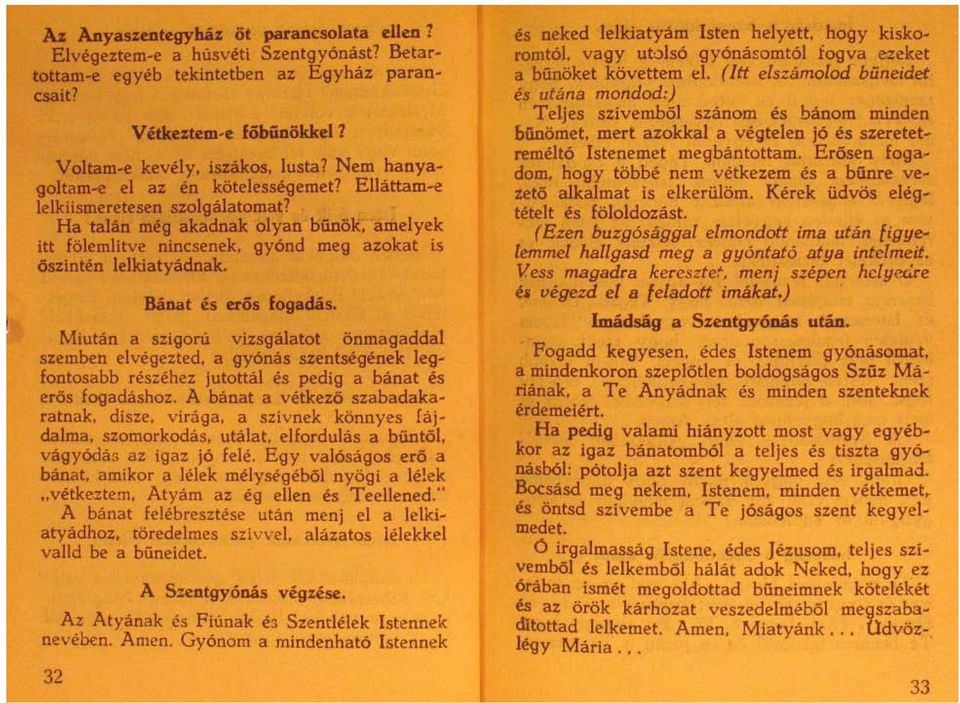 Ha talan meg akadnak 01 yan büoök, arhel yek itt fölemlitve nincsenek, gyond meg azokat is öszinten lelkiatyadnak. Banat es erös fogadäs.