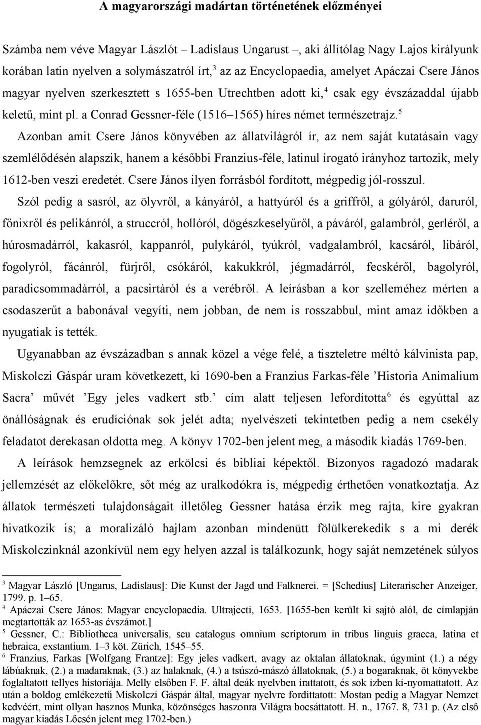 a Conrad Gessner-féle (1516 1565) híres német természetrajz.