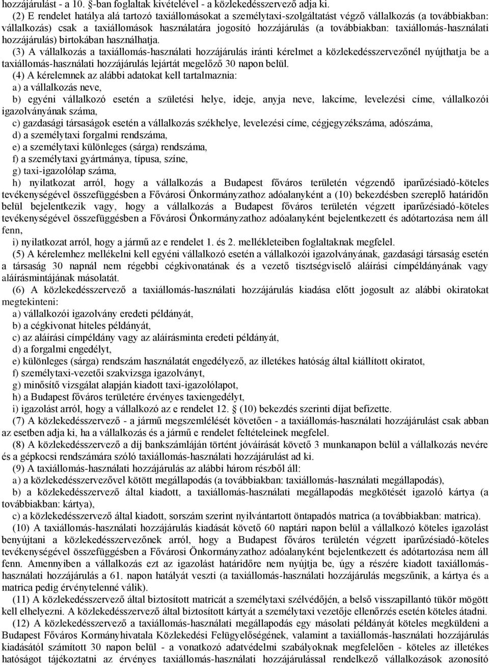 taxiállomás-használati hozzájárulás) birtokában használhatja.