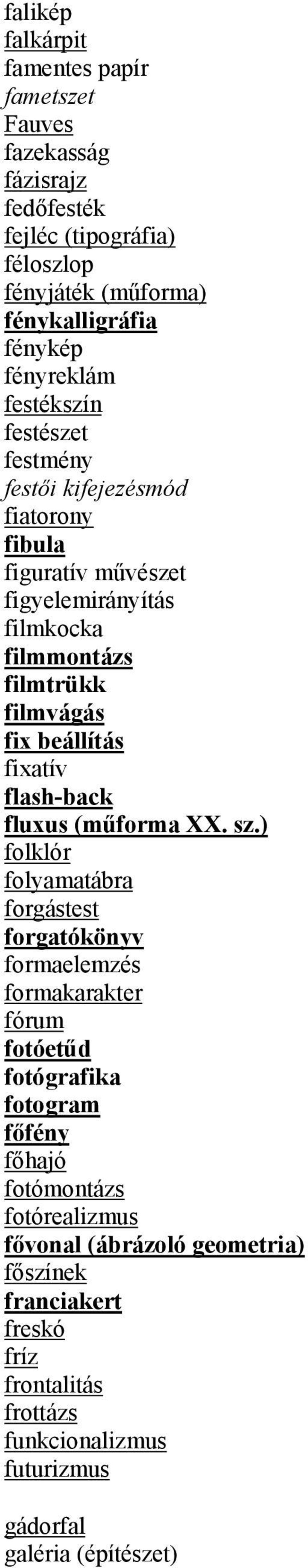 beállítás fixatív flash-back fluxus (műforma XX. sz.