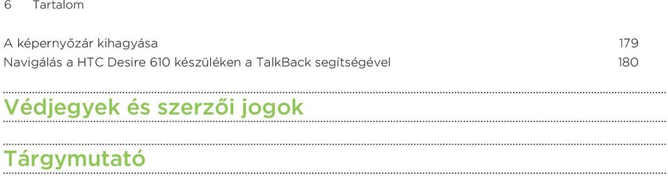 készüléken a TalkBack segítségével