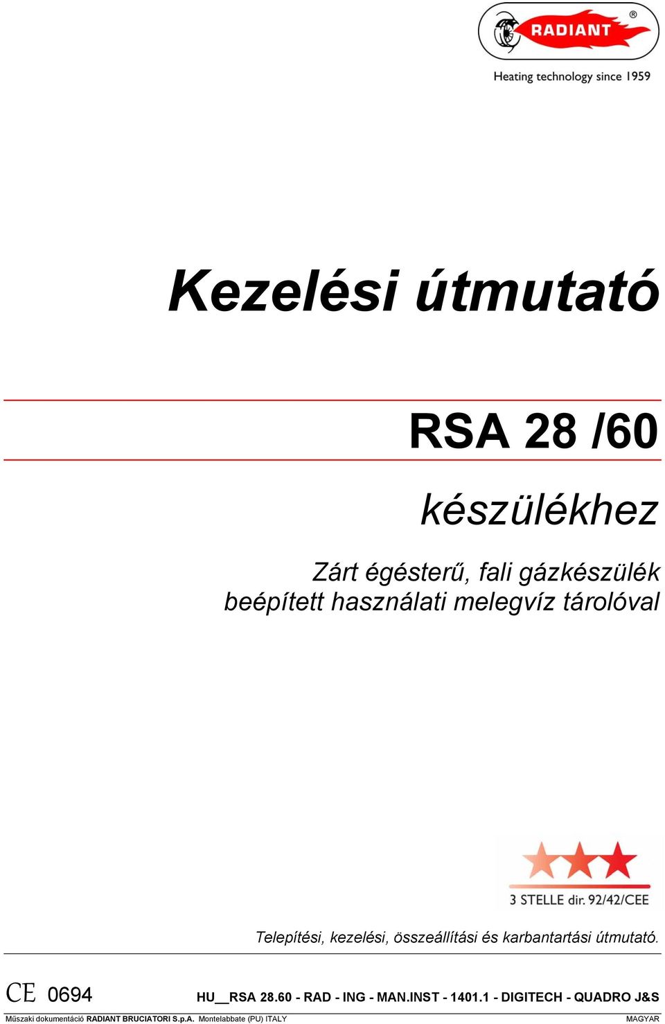 útmutató. CE 0694 HU RSA 28.60 - RAD - ING - MAN.INST - 1401.