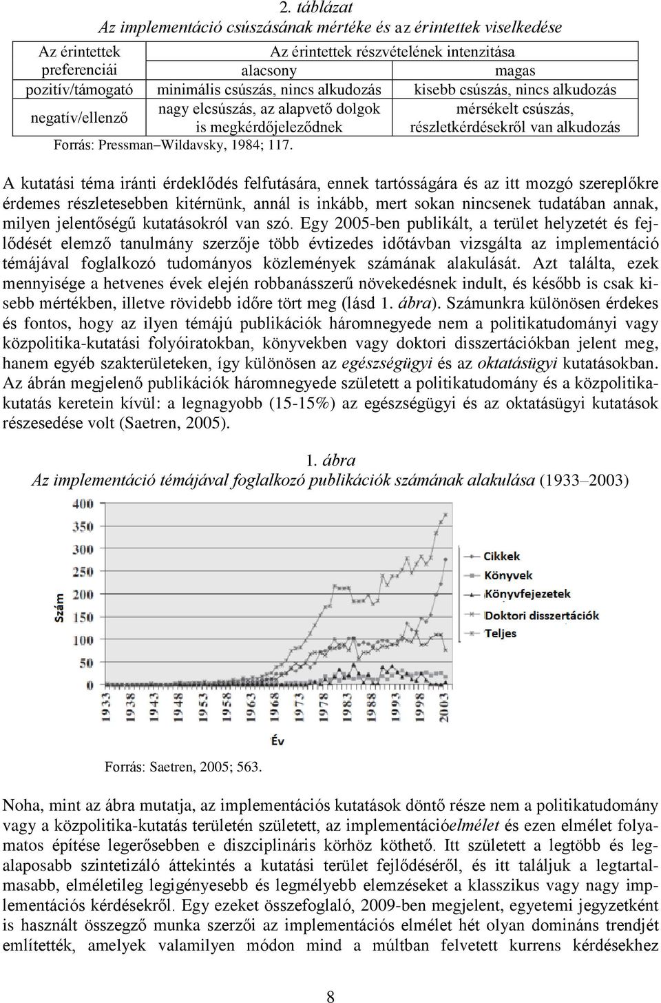 Wildavsky, 1984; 117.