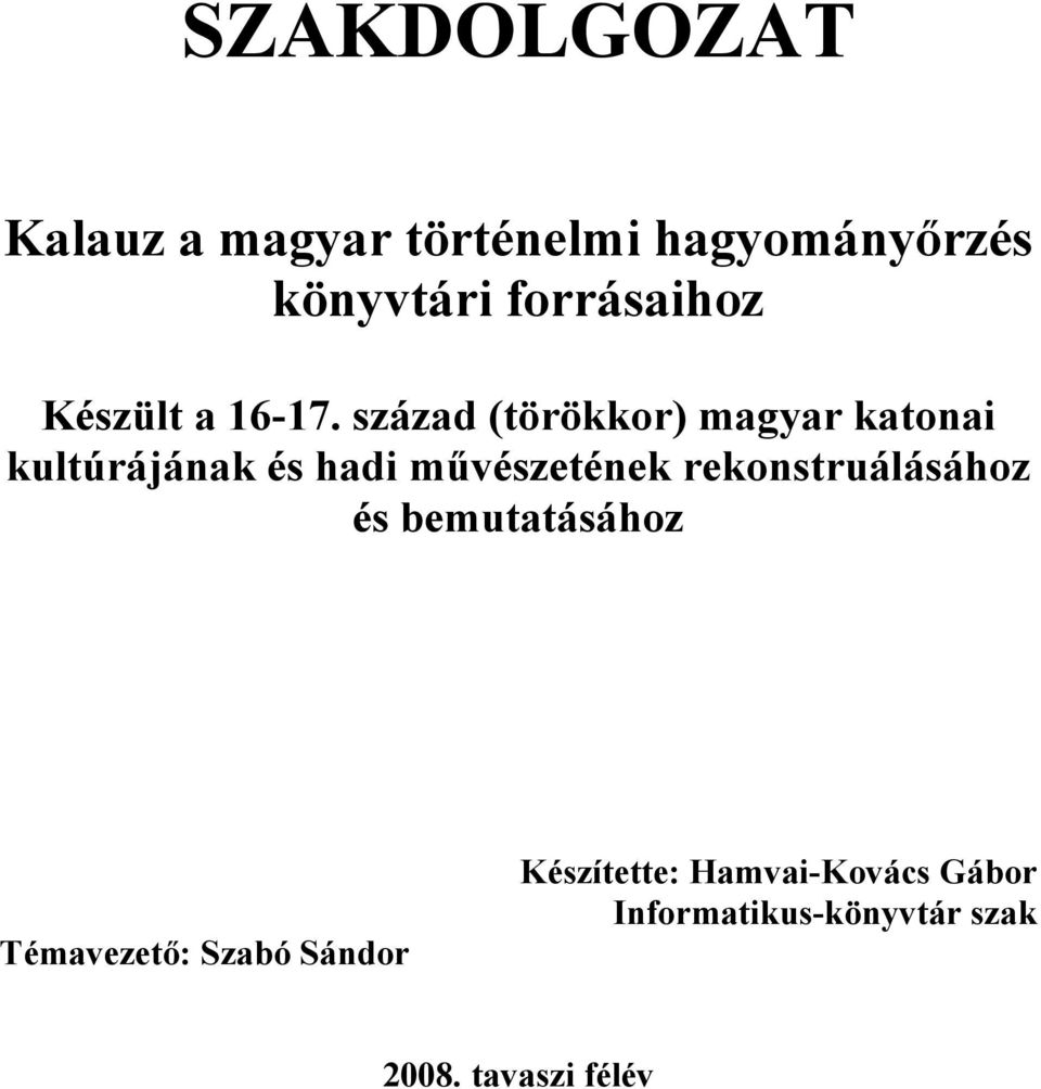 század (törökkor) magyar katonai kultúrájának és hadi művészetének