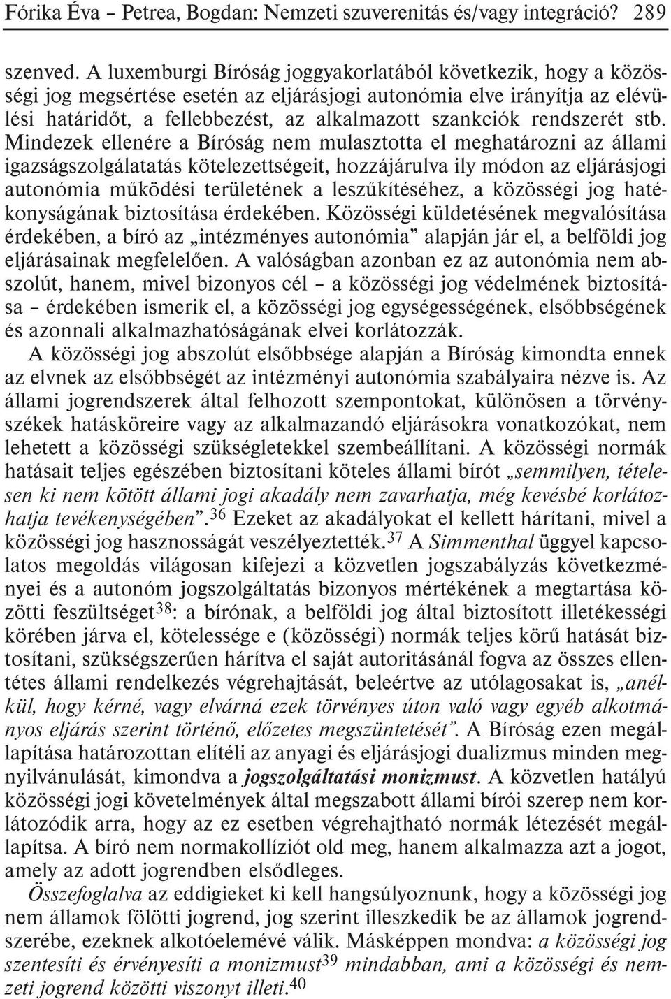 rendszerét stb.