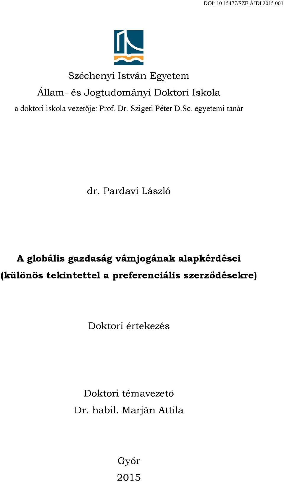 Pardavi László A globális gazdaság vámjogának alapkérdései (különös tekintettel