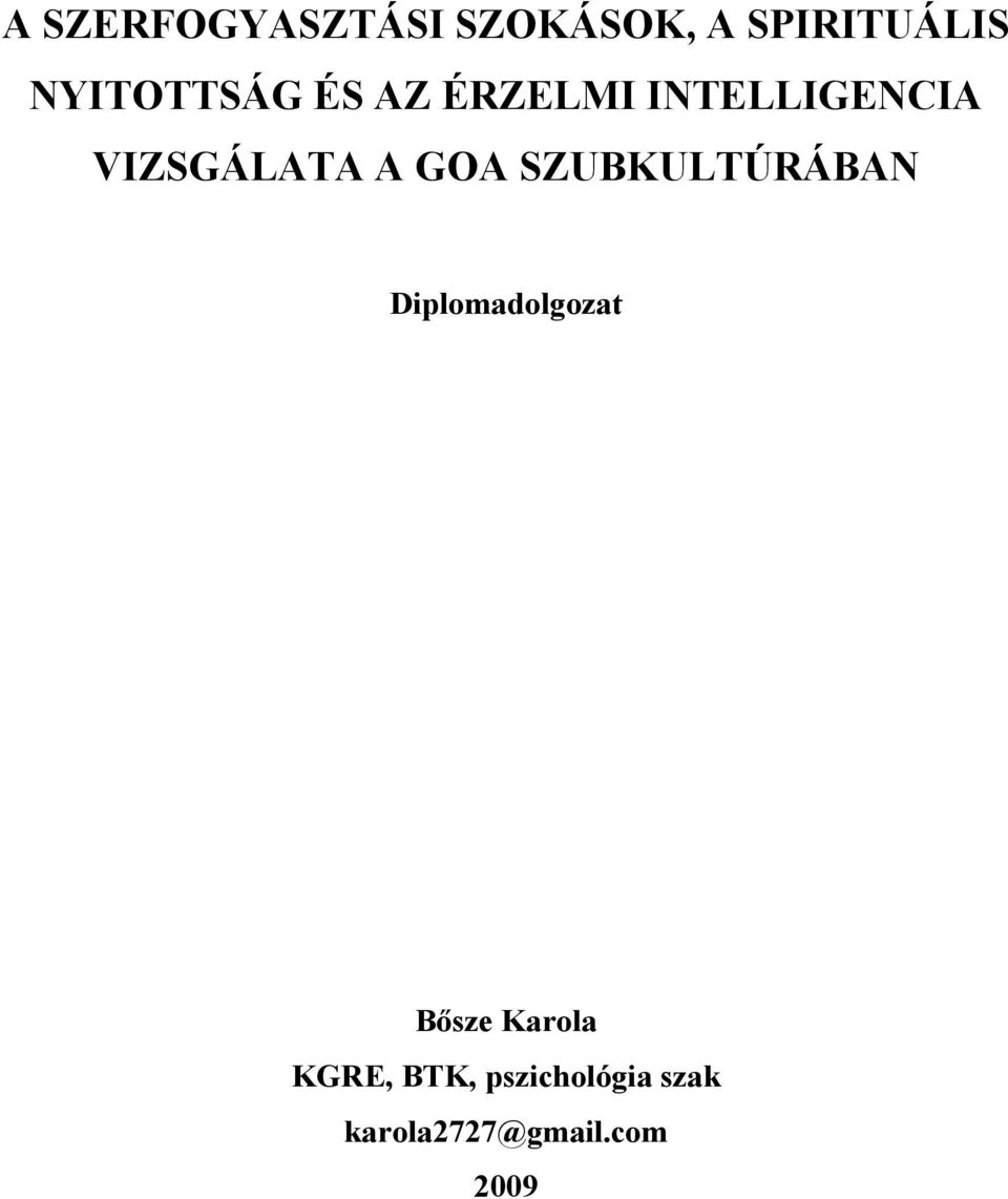 VIZSGÁLATA A GOA SZUBKULTÚRÁBAN Diplomadolgozat