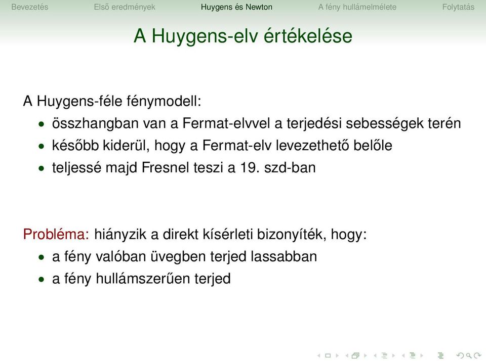 levezethető belőle teljessé majd Fresnel teszi a 19.