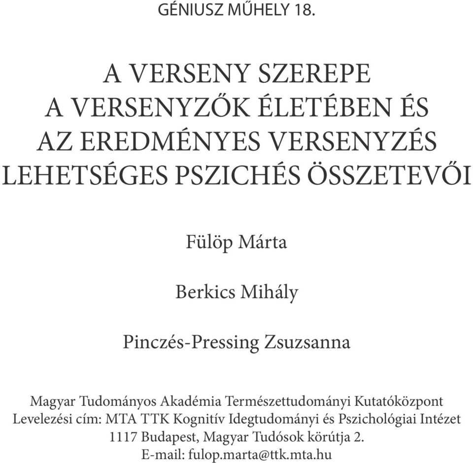 ÖSSZETEVŐI Fülöp Márta Berkics Mihály Pinczés-Pressing Zsuzsanna Magyar Tudományos Akadémia