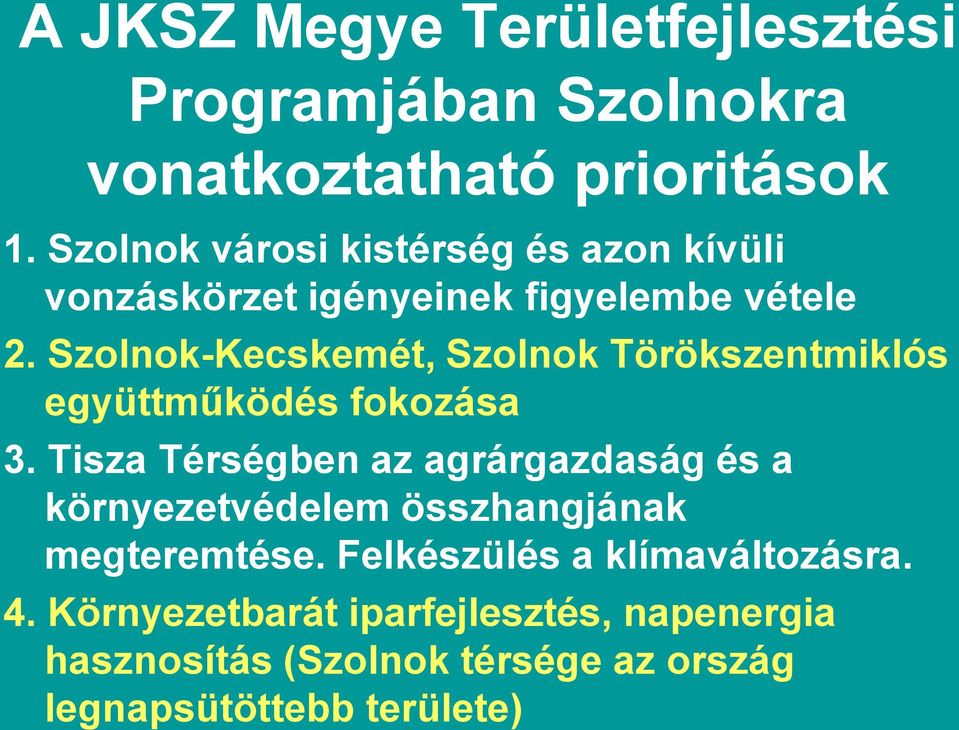 Szolnok-Kecskemét, Szolnok Törökszentmiklós együttműködés fokozása 3.