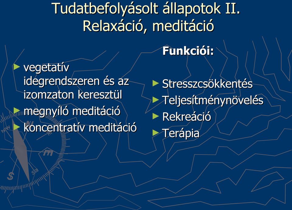 izomzaton keresztül megnyíló meditáció koncentratív