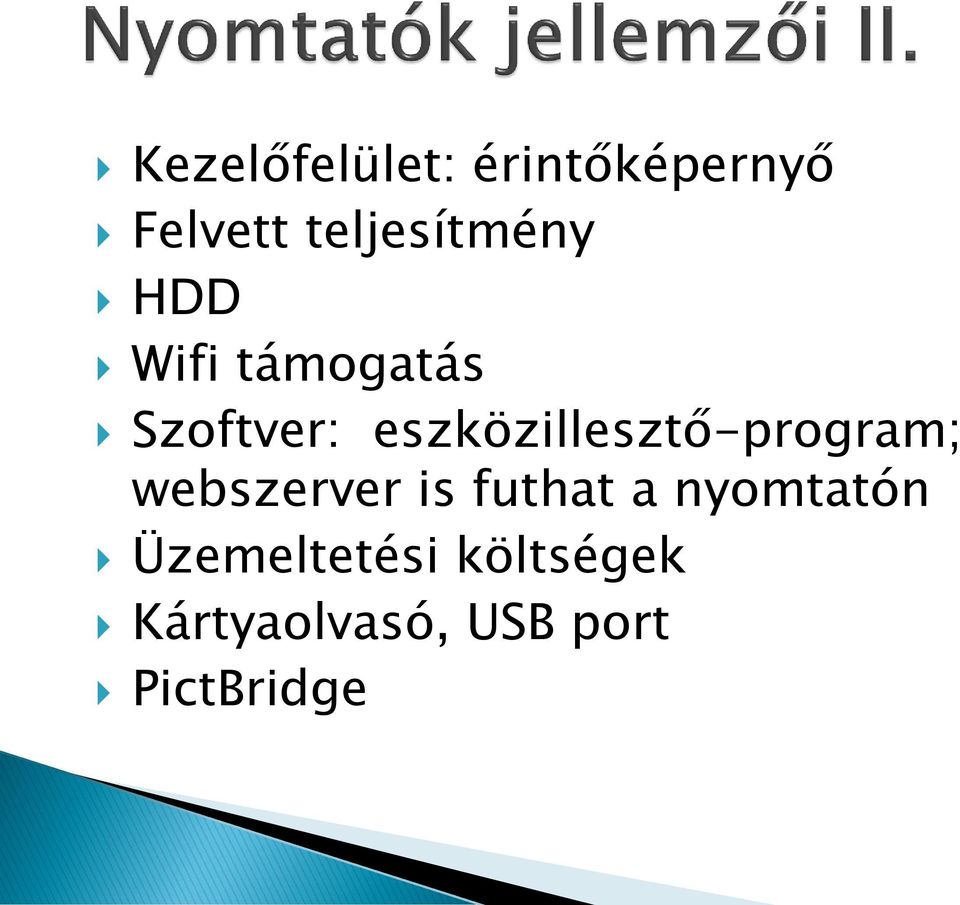 eszközillesztő-program; webszerver is futhat a