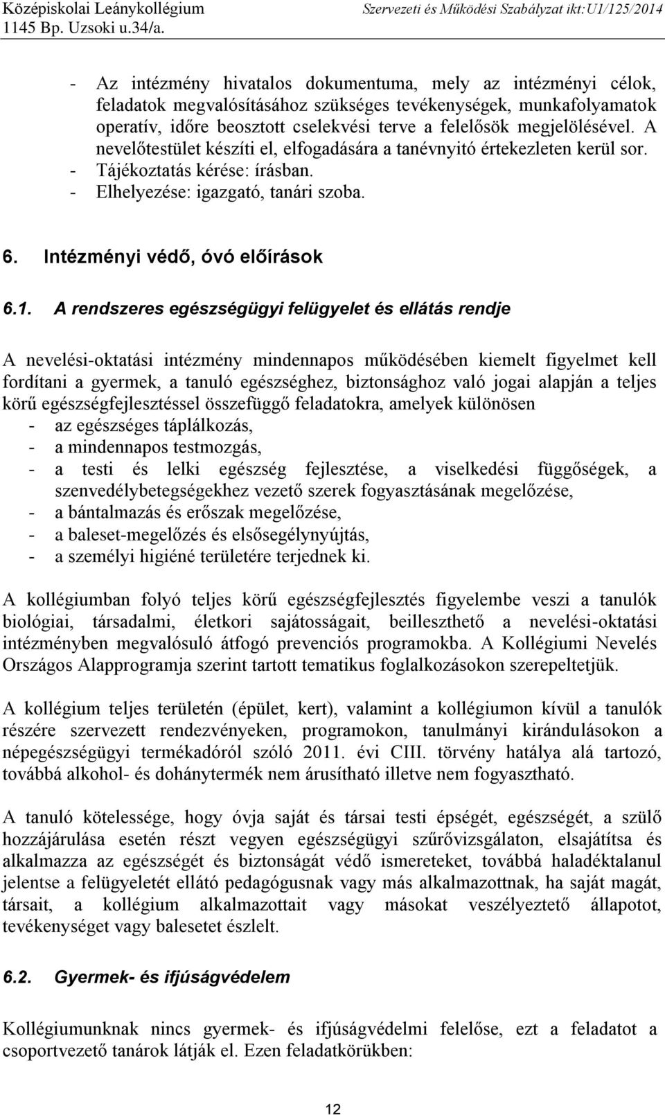 Intézményi védő, óvó előírások 6.1.