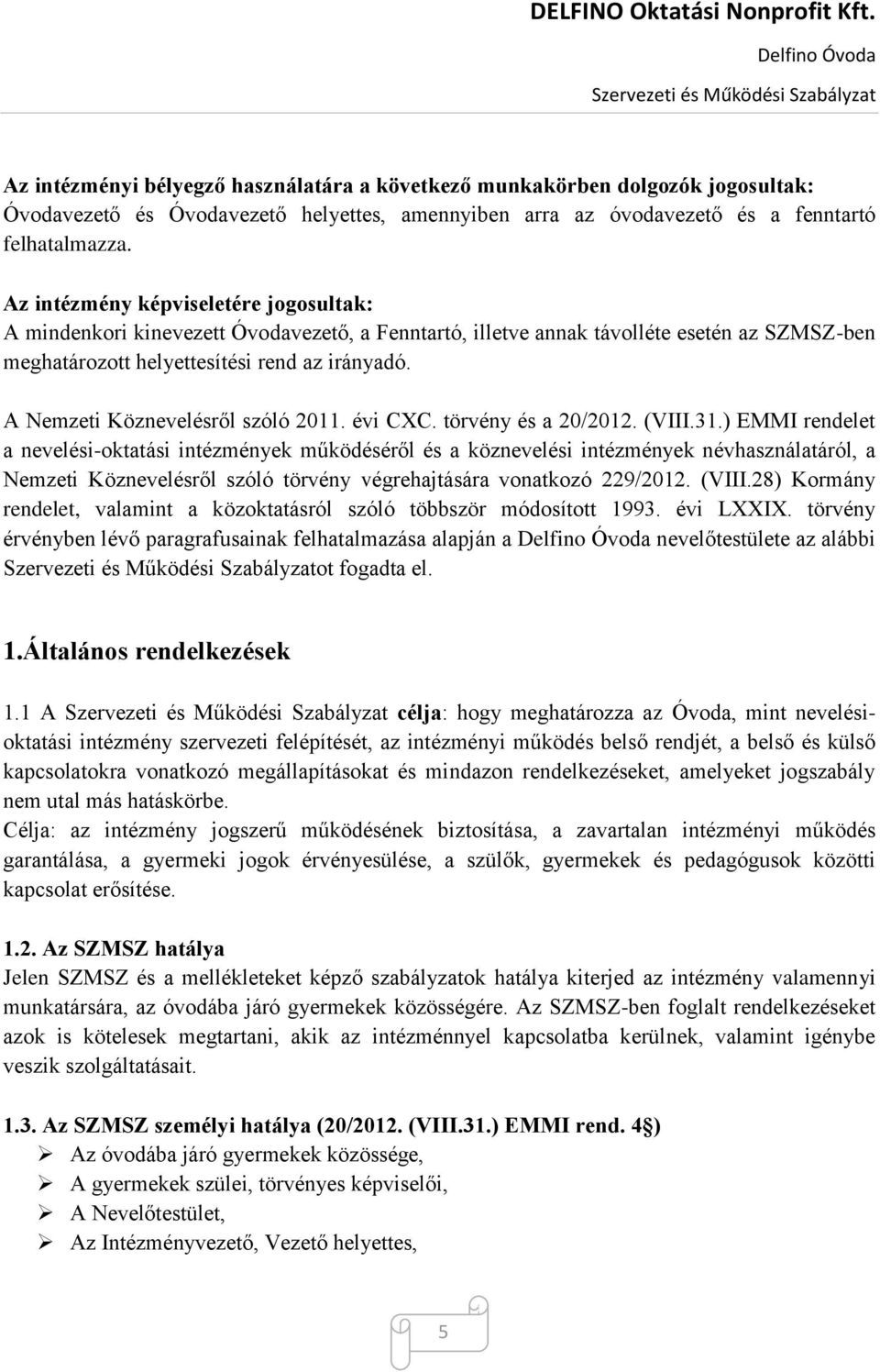 A Nemzeti Köznevelésről szóló 2011. évi CXC. törvény és a 20/2012. (VIII.31.