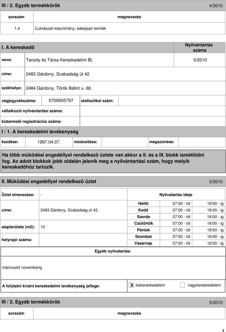 Mûködési engedéllyel rendelkezõ üzlet 5/2010-2483 Gárdony, Szabadság út 42.