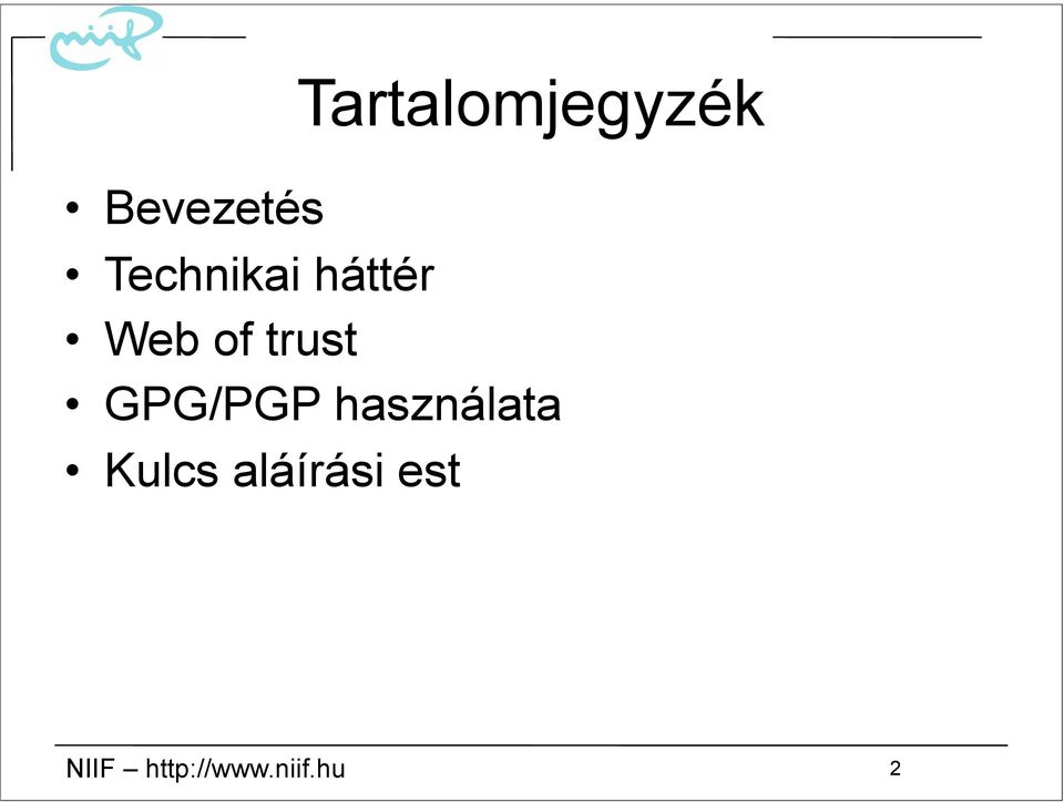 GPG/PGP használata Kulcs