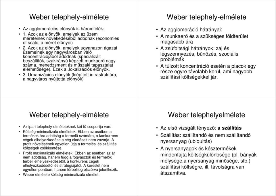 tapasztalat elérhetősége). Ezek a lokalizációs előnyök. 3.