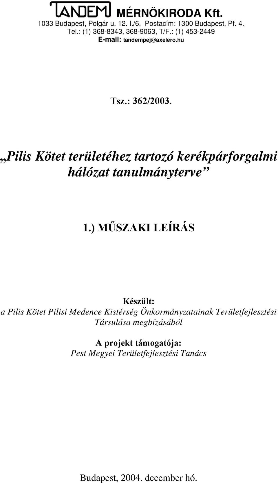 Pilis Kötet területéhez tartozó kerékpárforgalmi hálózat tanulmányterve 1.