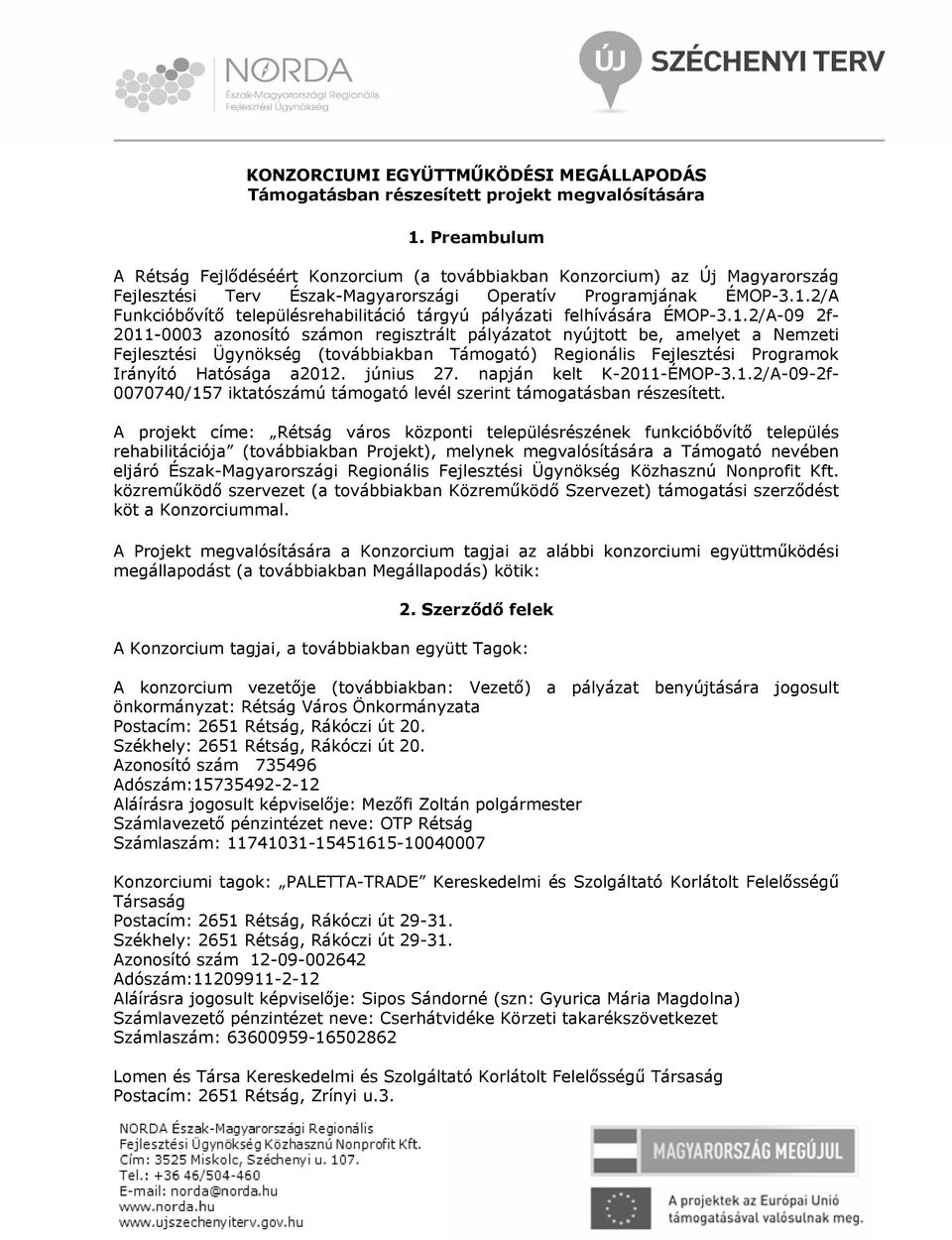 2/A Funkcióbővítő településrehabilitáció tárgyú pályázati felhívására ÉMOP-3.1.