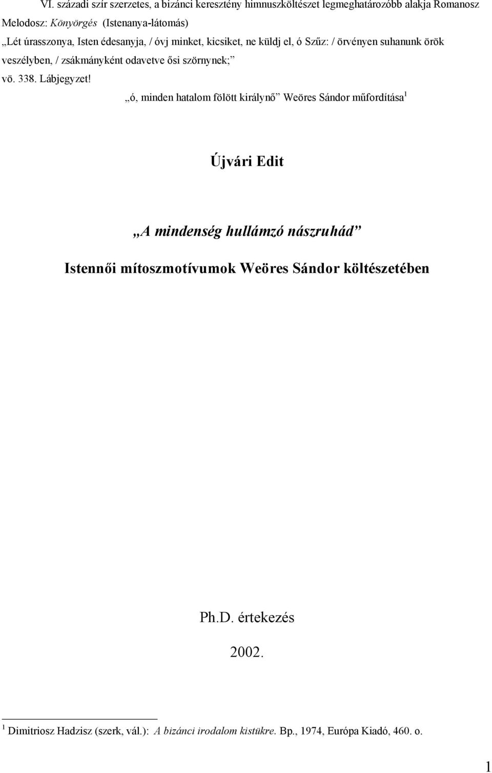 szörnynek; vö. 338. Lábjegyzet!