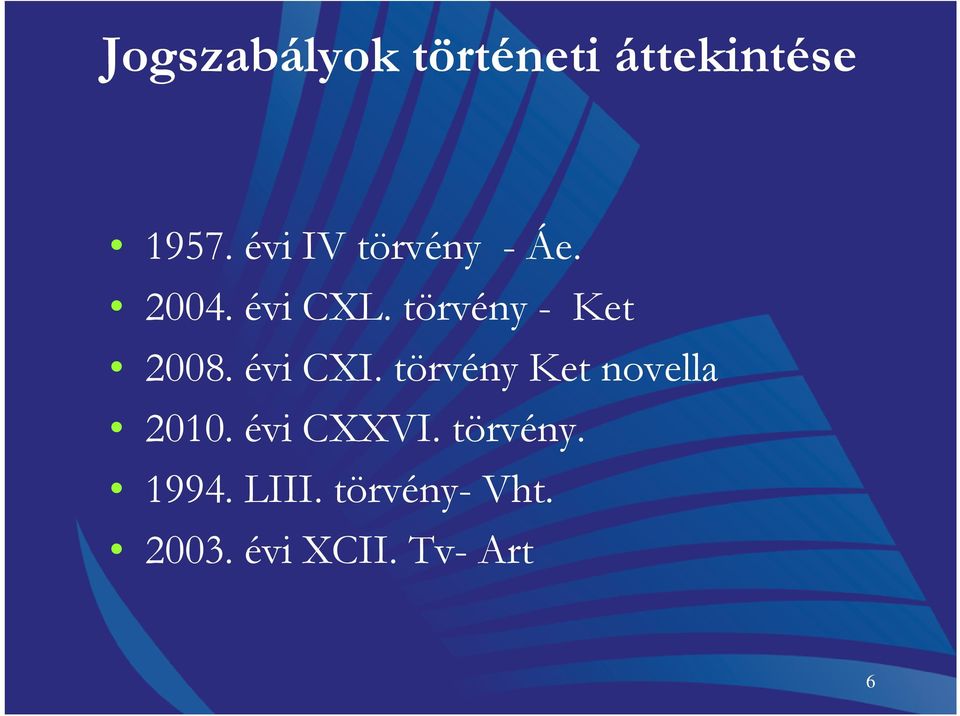 törvény - Ket 2008. évi CXI.