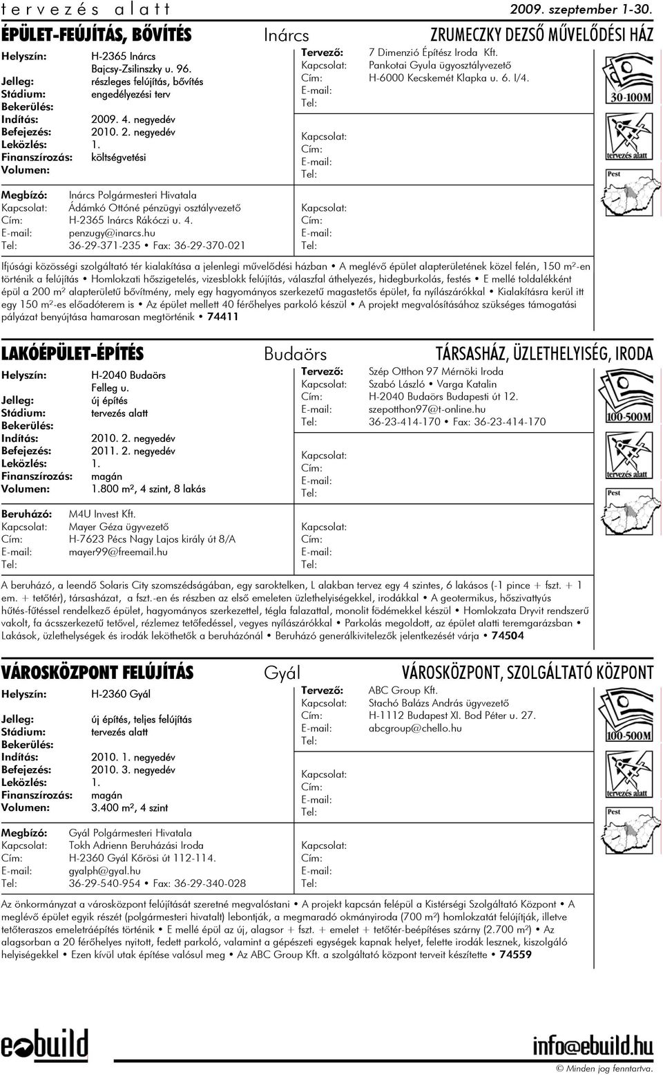 hu 36-29-371-235 Fax: 36-29-370-021 7 Dimenzió Építész Iroda Kft. Pankotai Gyula ügyosztályvezetõ H-6000 Kecskemét Klapka u. 6. I/4.