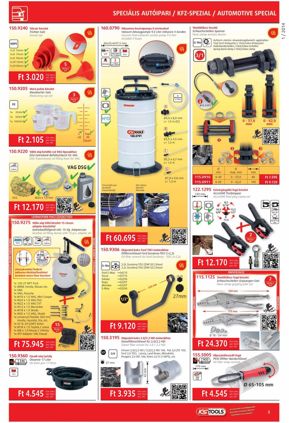 5 litre included 4 hoses Tömlőbilincs feszítő Schlauchschellen-Spanner ose clamp tension device Kullanım alanları: nwendungsbereich: application: Yaylı Şerit Kelepçeleri / lick/obra Kelepçeleri