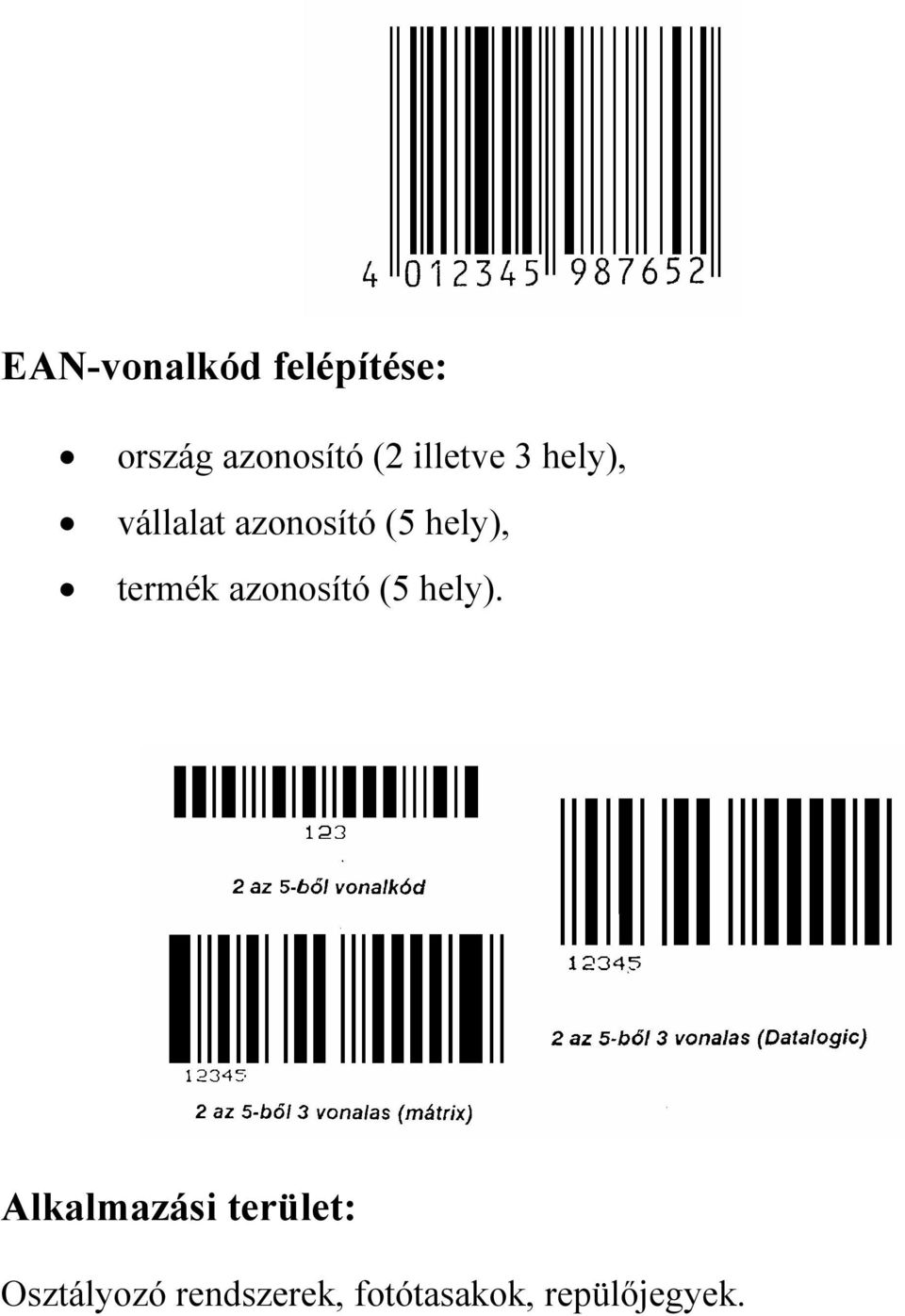 termék azonosító (5 hely).