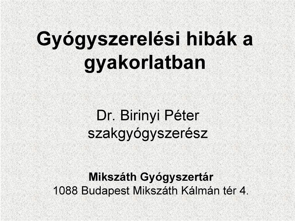 Birinyi Péter szakgyógyszerész