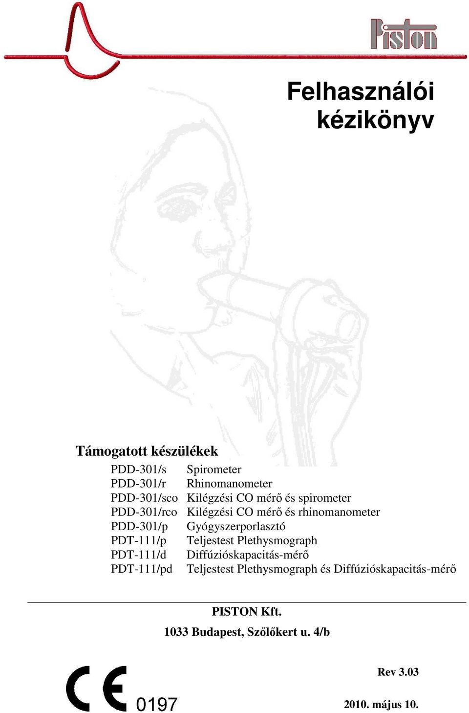 Gyógyszerporlasztó PDT-111/p Teljestest Plethysmograph PDT-111/d Diffúzióskapacitás-mérő PDT-111/pd
