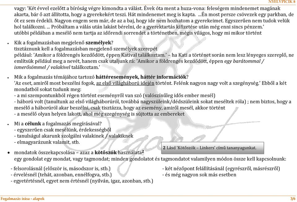 ... Próbáltam a válás után lakást bérelni, de a gyerektartás kifizetése után még enni sincs pénzem.