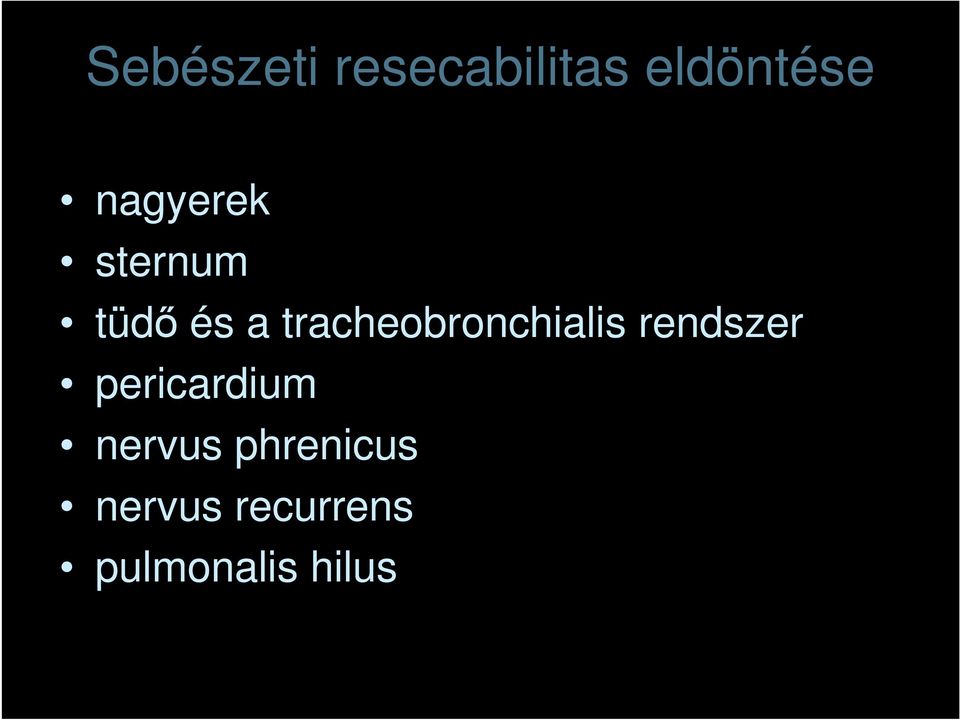 tracheobronchialis rendszer