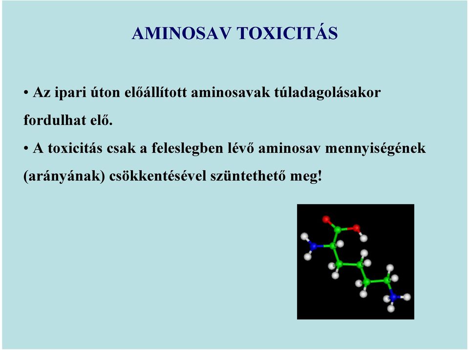 A toxicitás csak a feleslegben lévő aminosav