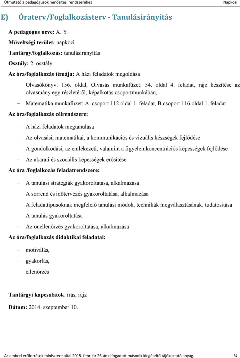 feladat, rajz készítése az olvasmány egy részletéről, képalkotás csoportmunkában, Matematika munkafüzet: A. csoport 112.oldal 1.